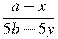 \frac{a-x}{5b-5y}