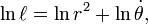  \ln\ell = \ln r^2 + \ln\dot\theta, 