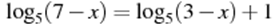 \log_5 (7-x)=\log_5 (3-x) +1