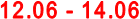 12.06 - 14.06