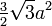 \tfrac32\sqrt{3}a^2\,\!