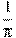 ��������: ��������: ��������: frac{1}{pi }