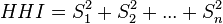 HHI=S_{1}^{2}+S_{2}^{2}+...+S_{n}^{2}