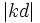 |kd|\,\!