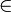 \in\,\!