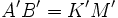 A'B'=K'M'\,\!