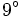 9^\circ\,\!