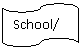 ����-�����: ����������: School/