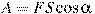 A=FS\cos\alpha 