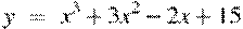 y~=~x^3+3x^2-2x+15