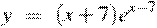 y~=~(x+7){{e}^{x-7}}