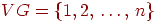 VG=\left\{1,2\dts n\right\}