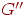 G''