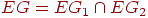 EG=EG_{1} \cap EG_{2}