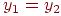 y_{1}

=y_{2}
