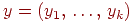 y=\left(y_{1}\dts y_{k} \right)