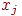 x_{j}