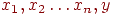 x_{1},x_{2} \ldots x_{n},y