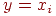 y=x_{i}