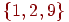 \{1, 2, 9\}