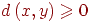 d\left(x,y\right)\ge 0