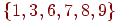 \{1, 3, 6, 7, 8, 9\}