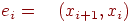 e_{i} =\quad \left(x_{i+1},x_{i} \right)