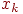 x_{k}