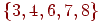 \{3, 4, 6, 7, 8\}