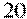 20