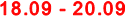 18.09 - 20.09