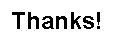 �������: Thanks!