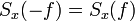 ~S_x(-f)=S_x(f)