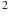 {}^2