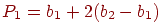 P_1 = b_1 + 2 (b_2 - b_1)