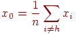 x_0 = \frac{1}{n} \sum_{i \neq h} x_i