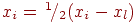 x_i = \, ^1 \! /_2(x_i - x_l)