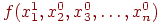 f(x_1^1,x_2^0,x_3^0,\ldots,x_n^0)