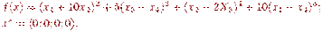 \begin{aligned}

& f(x)=(x_1+10x_2)^2+5(x_3-x_4)^2+(x_2-2X_3)^4+10(x_1-x_4)^4; \\

& x^*=(0;0;0;0).

\end{aligned}