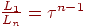 \frac{L_1}{L_n} = \tau^{n-1}