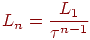 L_n = \frac{L_1}{\tau^{n-1}}