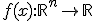 f(x): \mathbb{R}^n \to \mathbb{R} 