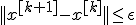 ||x^{[k+1]}-x^{[k]}||\leq\eps