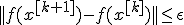 ||f(x^{[k+1]})-f(x^{[k]})||\leq\eps