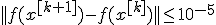 ||f(x^{[k+1]})-f(x^{[k]})||\leq 10^{-5}