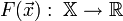F(\vec{x}):\;\mathbb{X}\to\mathbb{R}