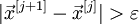 |\vec{x}^{[j+1]}-\vec{x}^{[j]}|>\varepsilon\!