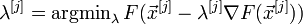 \lambda^{[j]}=\mathrm{argmin}_{\lambda} \,F(\vec{x}^{[j]}-\lambda^{[j]}\nabla F(\vec{x}^{[j]})) 