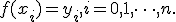 f(x_i)=y_i, i=0,1,\cdots,n.