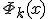 \Phi_k(x)